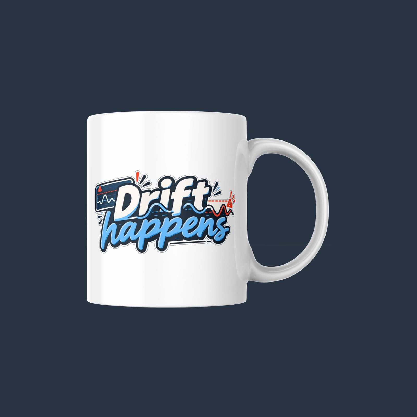 White mug printed with the words Drift happens in blue beside a signal trace with warning marks